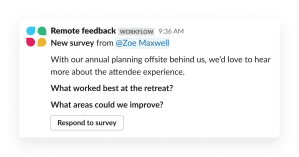 Eine automatisierte Umfrage, die mit Workflow-Builder erstellt wurde, bittet ein Projekt-Team um Feedback zu einer kürzlich durchgeführten Offsite-Veranstaltung