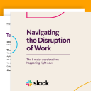 Navigating the Disruption of Work guide by Slack